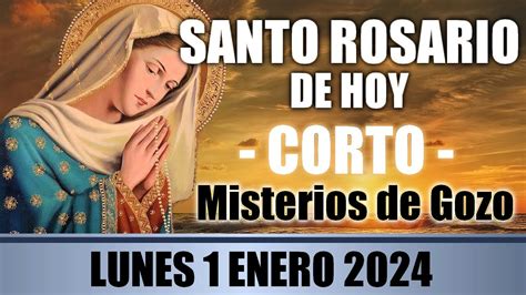 Santo Rosario Corto De Hoy Lunes De Enero Misterios Gozosos