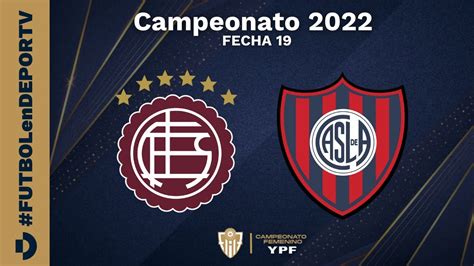 Lan S Vs San Lorenzo Fecha Primera Divisi N Campeonato