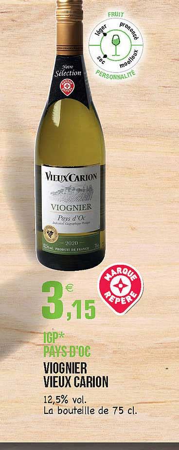 Offre Igp Pays D Oc Viognier Vieux Carion Chez E Leclerc