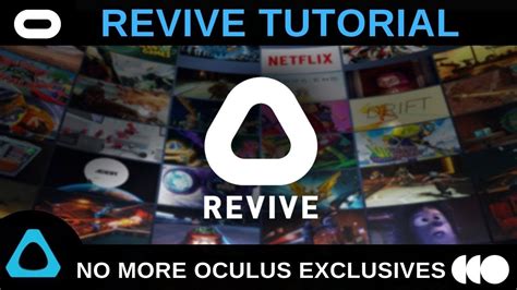 Revive Tutorial How To Play Oculus Games On Valve Index And HTC Vive