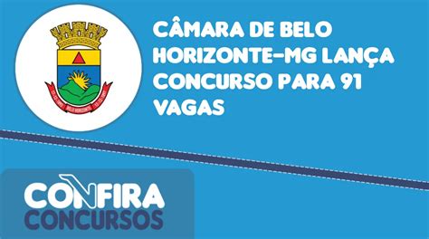 C Mara De Belo Horizonte Mg Lan A Concurso Para Vagas