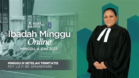 Ibadah Minggu Online 25 Juni 2023 HKBP Ressort Tanjung Priok YouTube