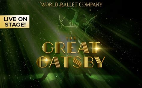 The Great Gatsby Ballet By The World Ballet Company Stockton Live