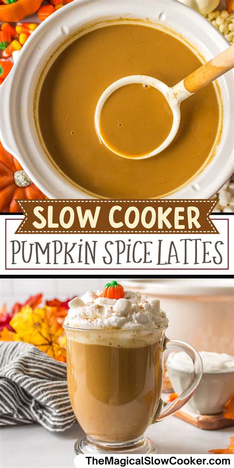 Make Pumpkin Spice Lattes For A Crowd These Slow Cooker Pumpkin Spice