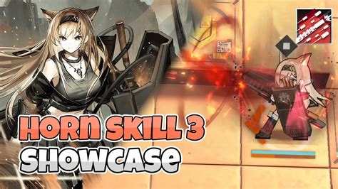 Horn S M Showcase Arknights Cn Youtube