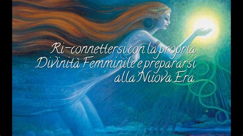 Ri connettersi con la propria Divinità Femminile e prepararsi per la