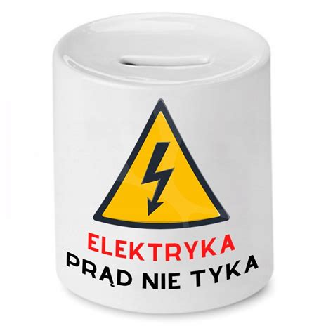 SKARBONKA PREZENT DLA ELEKTRYKA PRĄD NIE TYKA z Nadrukiem ze Zdjęciem