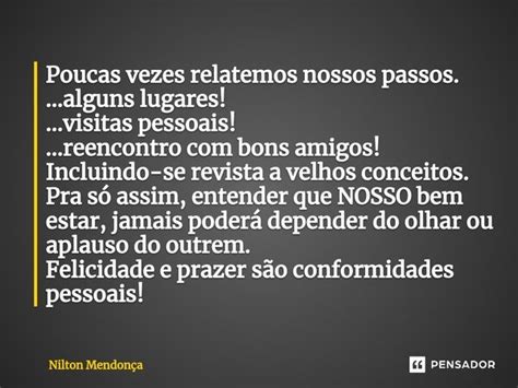 Poucas vezes relatemos nossos Nilton Mendonça Pensador