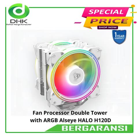 Jual Fan Processor Double Tower With Argb Alseye Halo H D Shopee