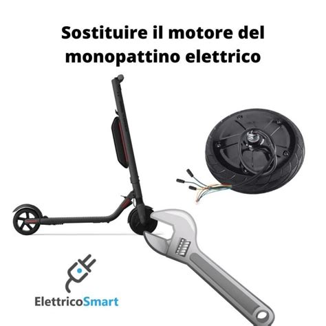 Come Cambiare Il Motore Del Monopattino Elettrico ElettricoSmart