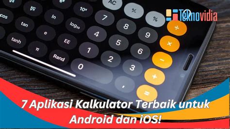 7 Aplikasi Kalkulator Terbaik Untuk Android Dan IOS Teknovidia