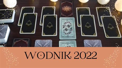 Tarot Czytanie Wodnik Na Rok 2022 YouTube