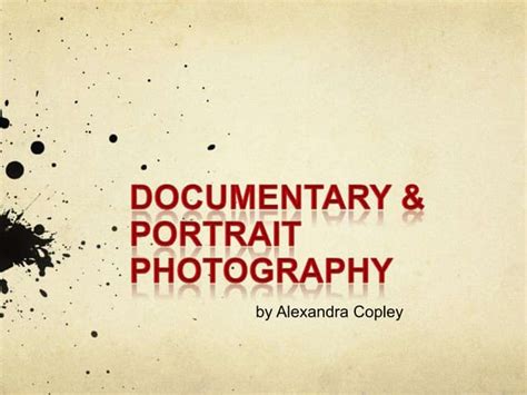 documentary portrait photography   pptx