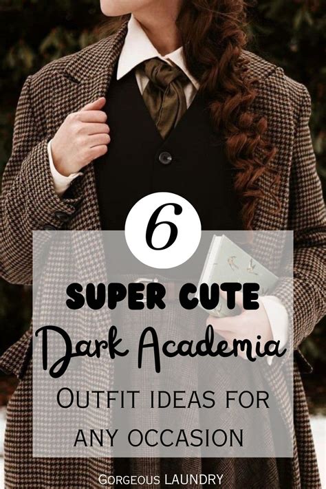 Dark Academia Outfit Ideas For Every Occasion In 2023 Preppy