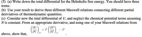 Solved A Write Down The Total Differential For The Helmholtz Free