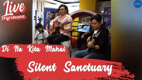 Silent Sanctuary Di Na Kita Mahal Live Performance Erofound