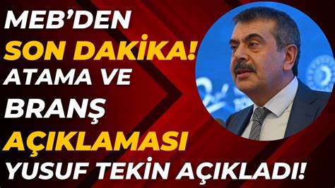 MEB DEN ÖĞRETMEN ATAMA VE BRANŞ AÇIKLAMASI SON DAKİKA Yusuf Tekin