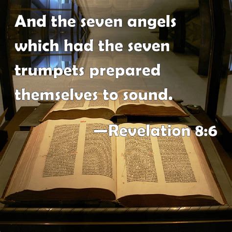 Revelation 86 And The Seven Angels Which Had The Seven Trumpets