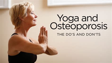 Yoga And Osteoporosis The Dos And Donts