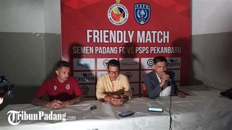 UPDATE Semen Padang FC Vs PSPS Riau Pelatih Delfiadri Kecewa Atas