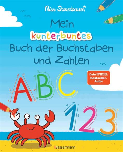 Mein Kunterbuntes Buch Der Buchstaben Und Zahlen Spielerisch Das