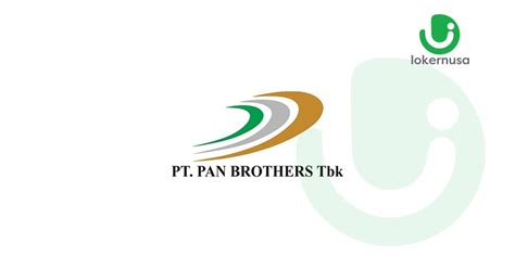 Lowongan Kerja Pt Pan Brothers Tbk Perusahaan Tekstil Multinasional