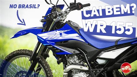 Cai Bem Yamaha Wr 155r Uma Off Road Legalizada Para Rua Youtube