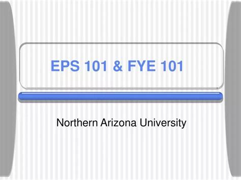 PPT - EPS 101 & FYE 101 PowerPoint Presentation, free download - ID:3629448