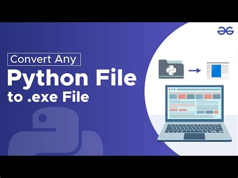 How To Convert Any Python File To Exe