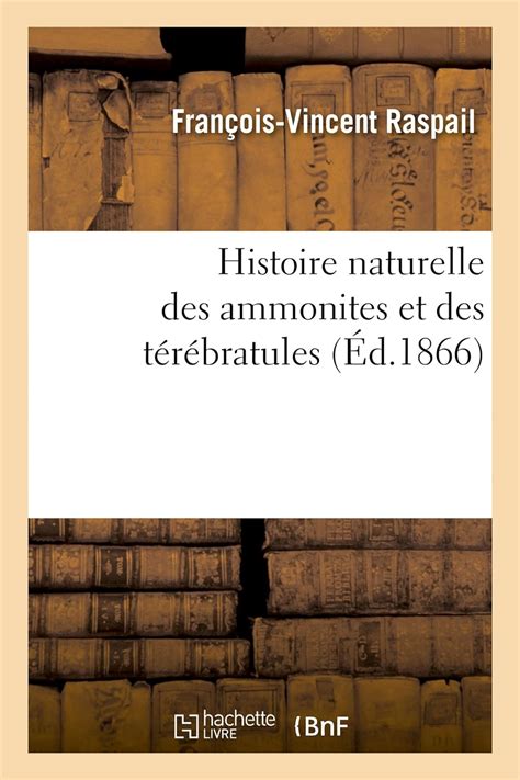 Amazon Fr Histoire Naturelle Des Ammonites Et Des T R Bratules