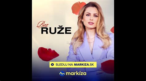 Bez ruže extra relácia na webe markiza sk Ruža pre nevestu YouTube