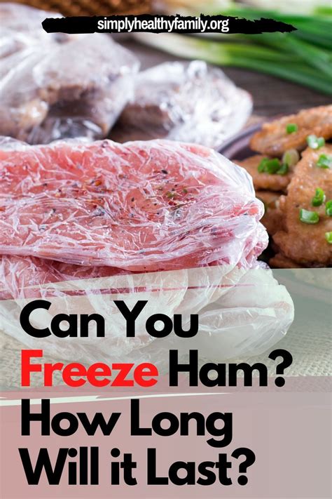 Best Tips Guide For How To Freeze Ham Artofit