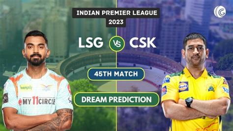 Lkn Vs Che Dream Prediction Dream Team Today Match Ipl