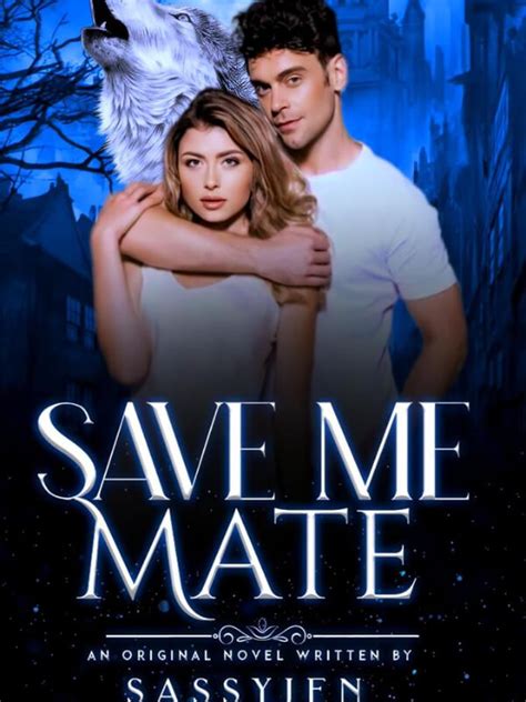 How To Read Save Me Mate Novel Completed Step By Step Btmbeta