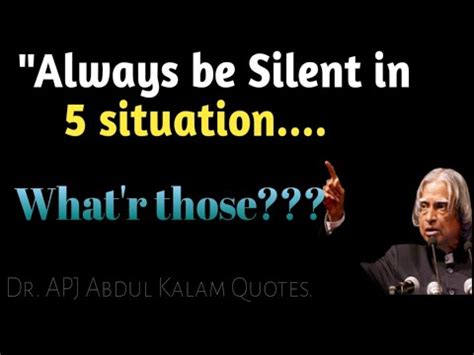 Always Be Silent In 5 Situation Best Motivational Video Dr APJ