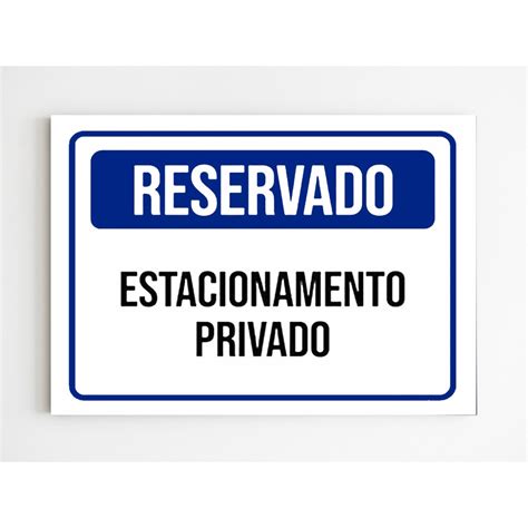 Kit 5 Placas sinalização reservado estacionamento privado no Shoptime