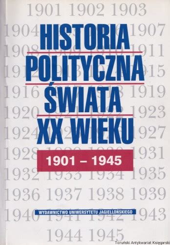 Historia polityczna świata XX wieku 1901 1945 Marek Bankowicz red