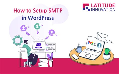 How To Setup Smtp In Wordpress Latitude Innovation