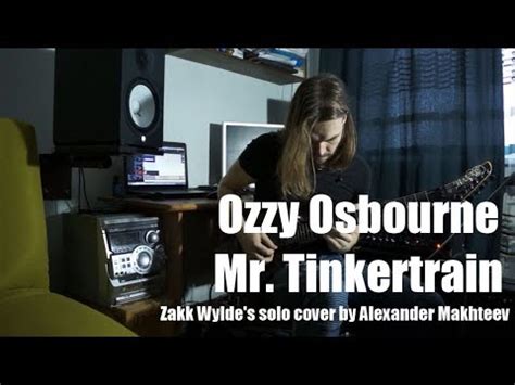 Ozzy Osbourne Mr Tinkertrain Zakk Wylde S Solo Cover By Alexander