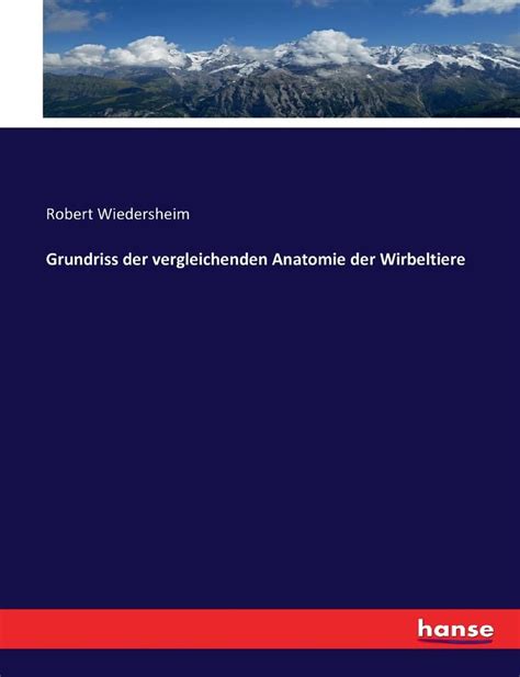 Grundriss Der Vergleichenden Anatomie Der Wirbeltiere German Edition