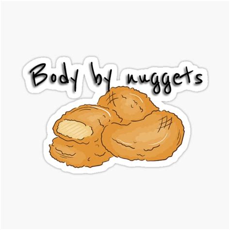 Body By Nuggets Chicken Nuggets Mcdonalds Sticker Sticker For Sale