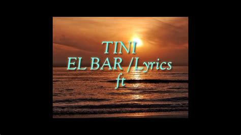 Tini L Gante Bar Letra Lyrics Youtube