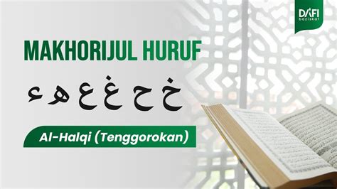 Latihan Makhorijul Huruf Al Halqi Tenggorokan Youtube