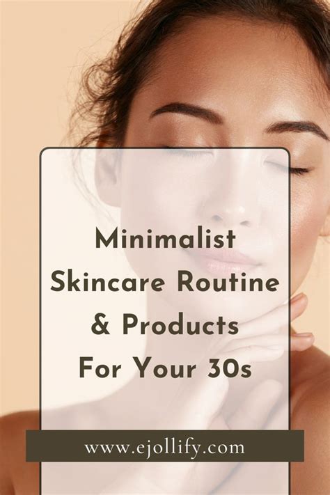 Minimalist Skincare Routine For Your 30s Artofit