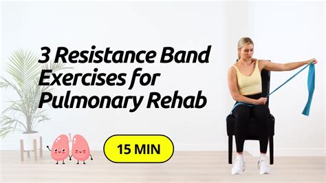 3 Resistance Band Exercises For Pulmonary Rehab Youtube