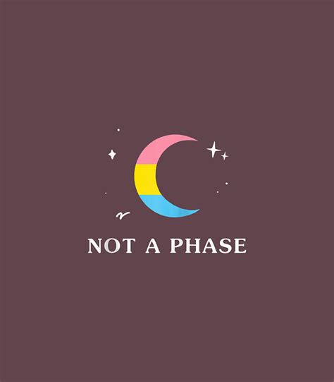 Not A Phase Pansexual Lgbtqia Pan Pride Flag Moon Digital Art By Coplao