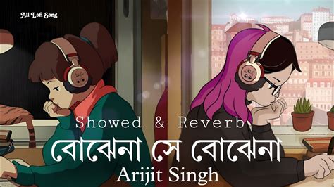 Kono Rupkothar Deshe Bojhena Se Bojhena Arijit Singh Lofi Sad