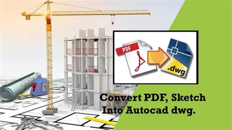 Convert Pdf Sketch Or Image Drawing To Autocad 2d Dwg By Architect