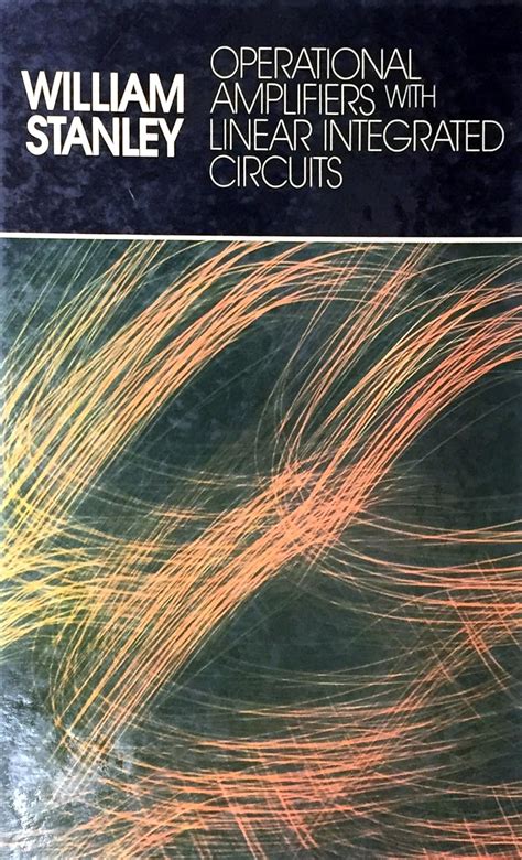 Operational Amplifiers With Linear Integrated Circuits Merrill S