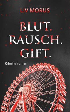 Blut Rausch Gift Von Liv Morus Bei B Cher De Bestellen